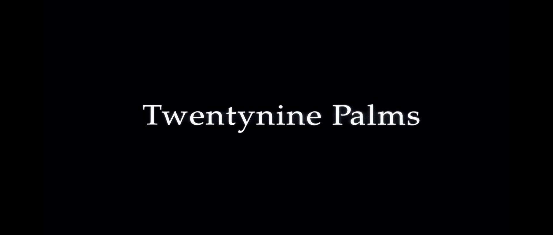 Twentynine Palms (2003) —  shot,  lighting