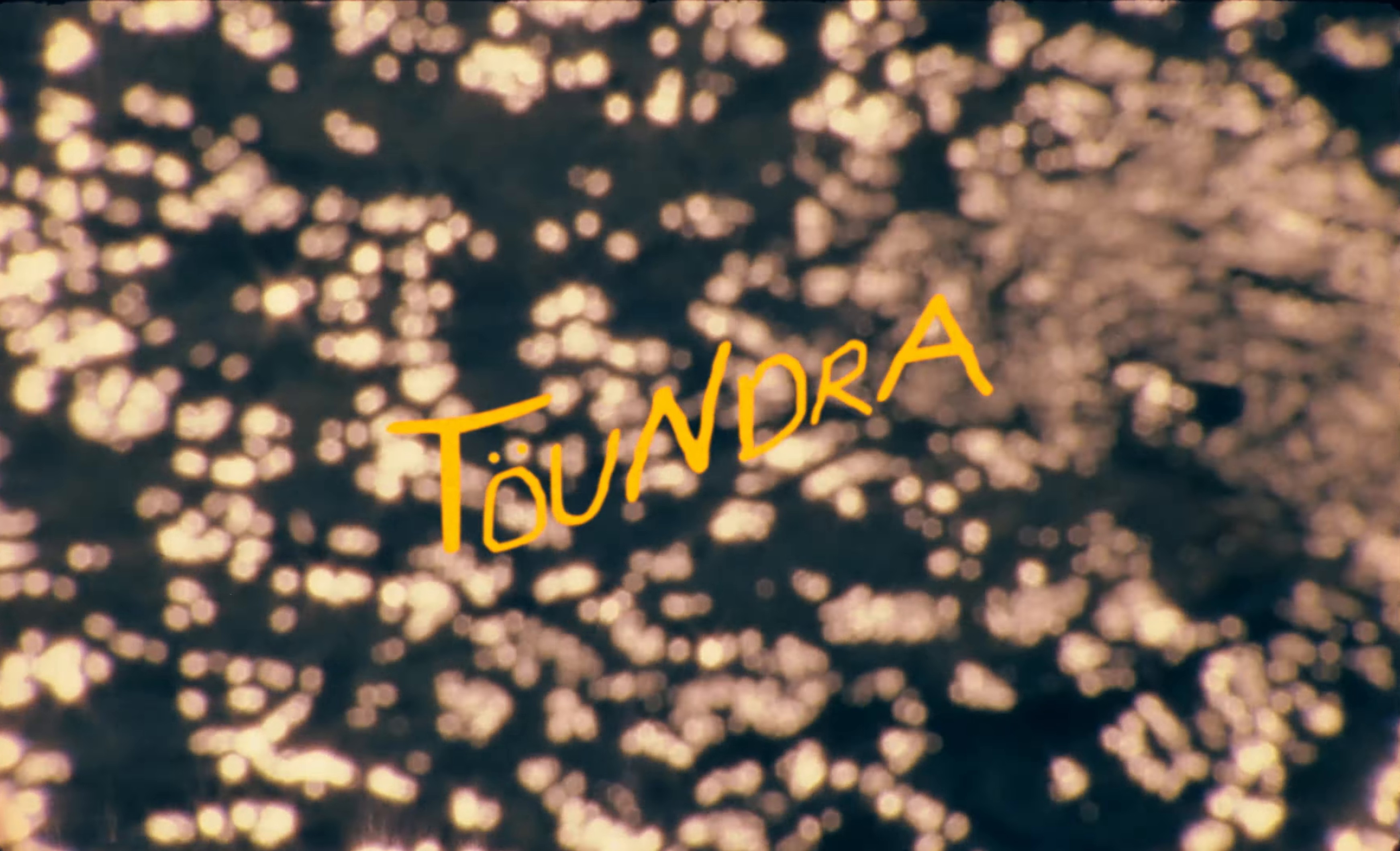 TÖUNDRA (2024) —  shot,  lighting