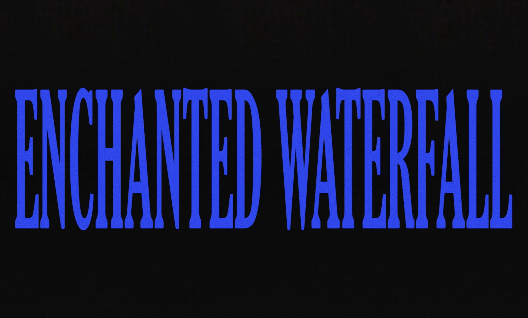 Enchanted Waterfall (2021) —  shot,  lighting