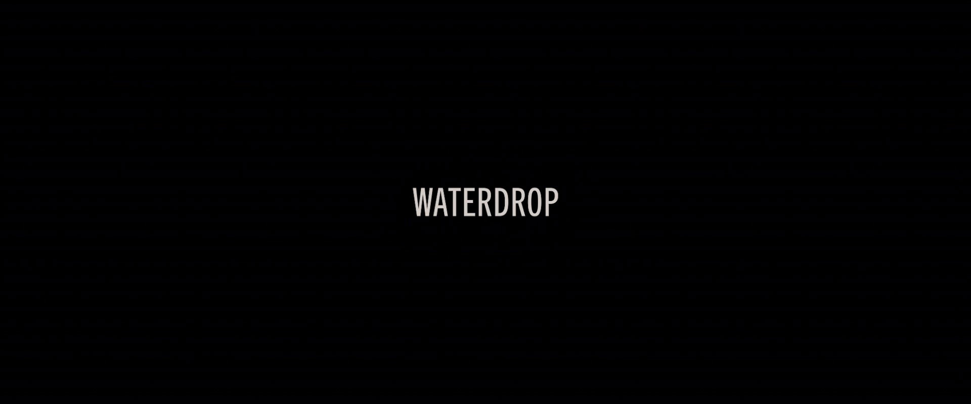 Waterdrop (2024) —  shot,  lighting